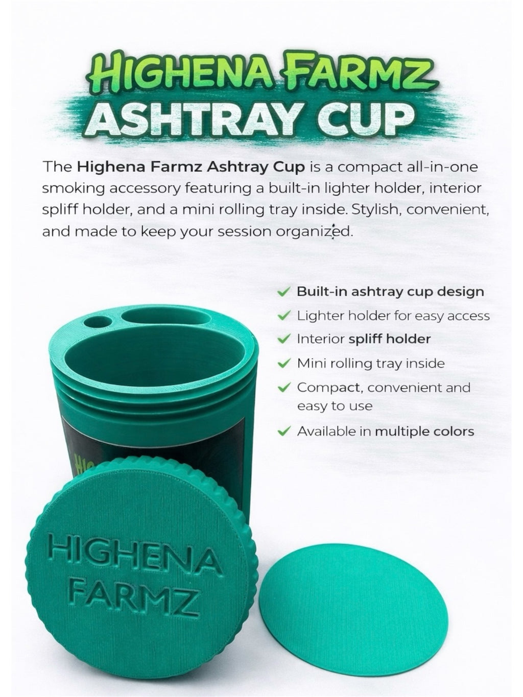 Portable 3-D Printed “Highena Farmz” Ashtray Cups